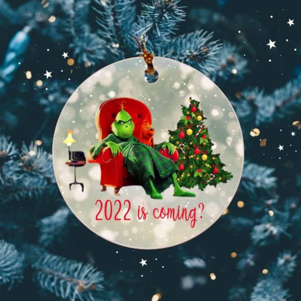 Grinch 2022 Is Coming Ornament Grinch 2022 Is Coming Ornament