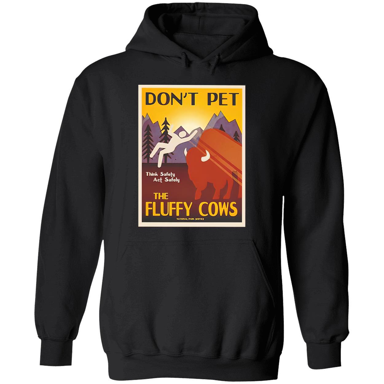 Don’T Pet The Fluffy Cow’S Shirt Don’T Pet The Fluffy Cow’S Shirt