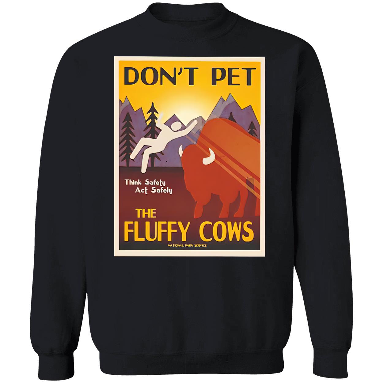 Don’T Pet The Fluffy Cow’S Shirt Don’T Pet The Fluffy Cow’S Shirt