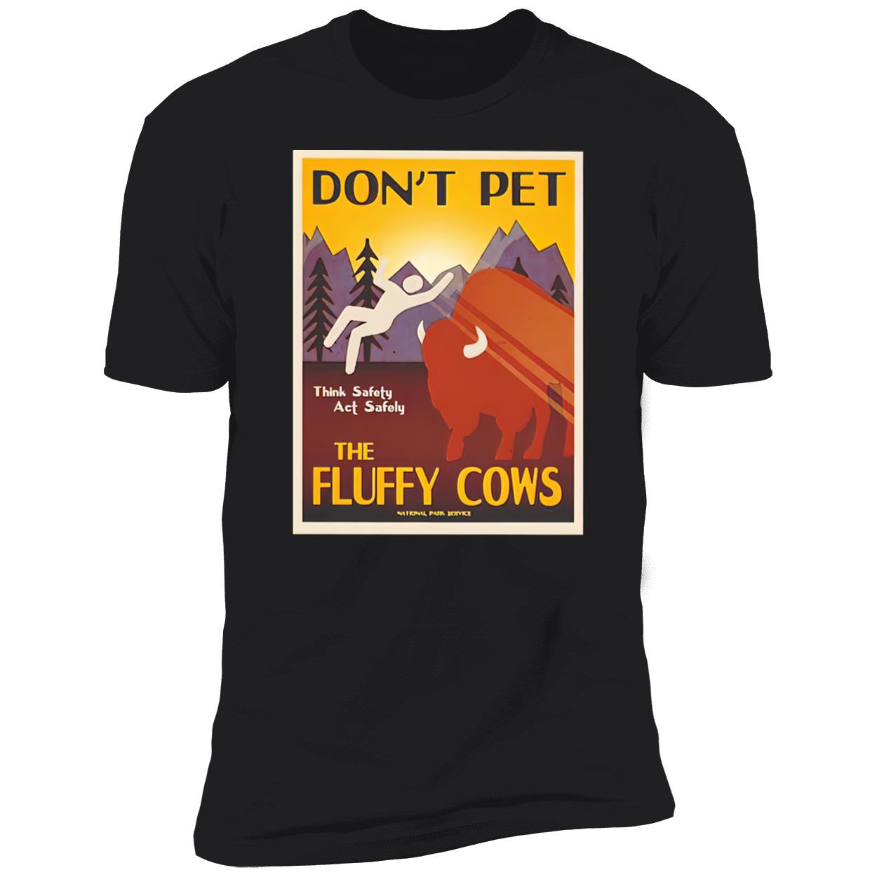 Don’T Pet The Fluffy Cow’S Shirt Don’T Pet The Fluffy Cow’S Shirt
