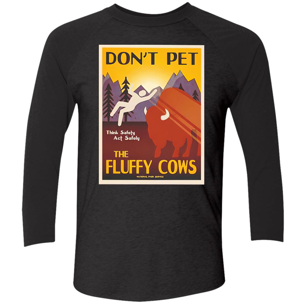 Don’T Pet The Fluffy Cow’S Shirt Don’T Pet The Fluffy Cow’S Shirt