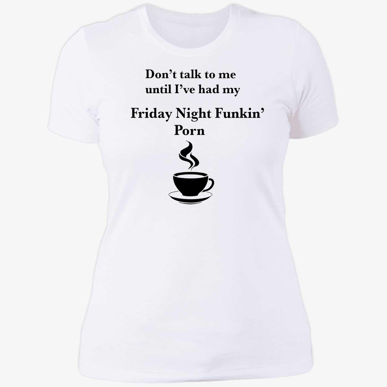 Don’T Talk To Me Until I’Ve Had My Friday Night Funkin Porn Shirt Don’T Talk To Me Until I’Ve Had My Friday Night Funkin Porn Shirt