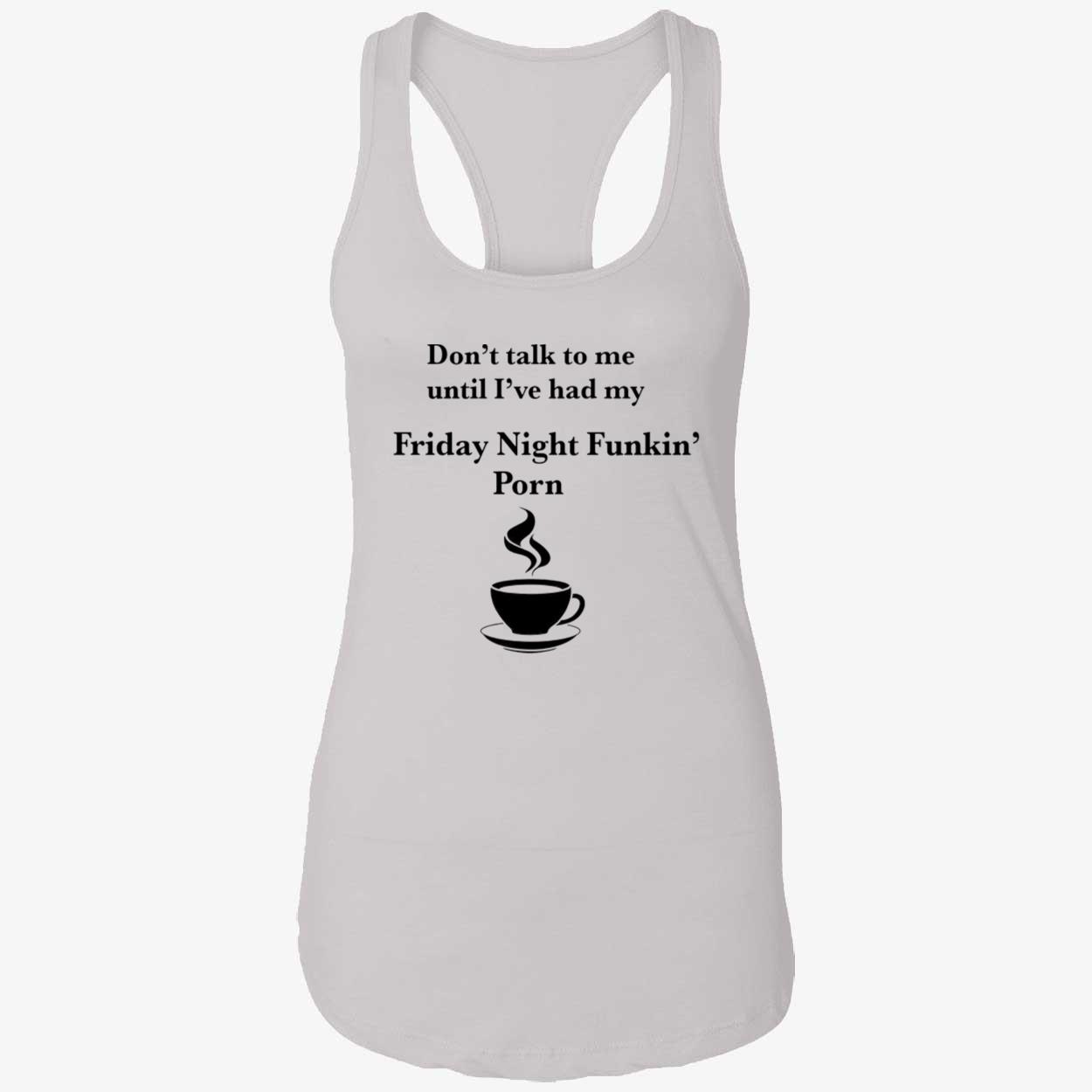 Don’T Talk To Me Until I’Ve Had My Friday Night Funkin Porn Shirt Don’T Talk To Me Until I’Ve Had My Friday Night Funkin Porn Shirt