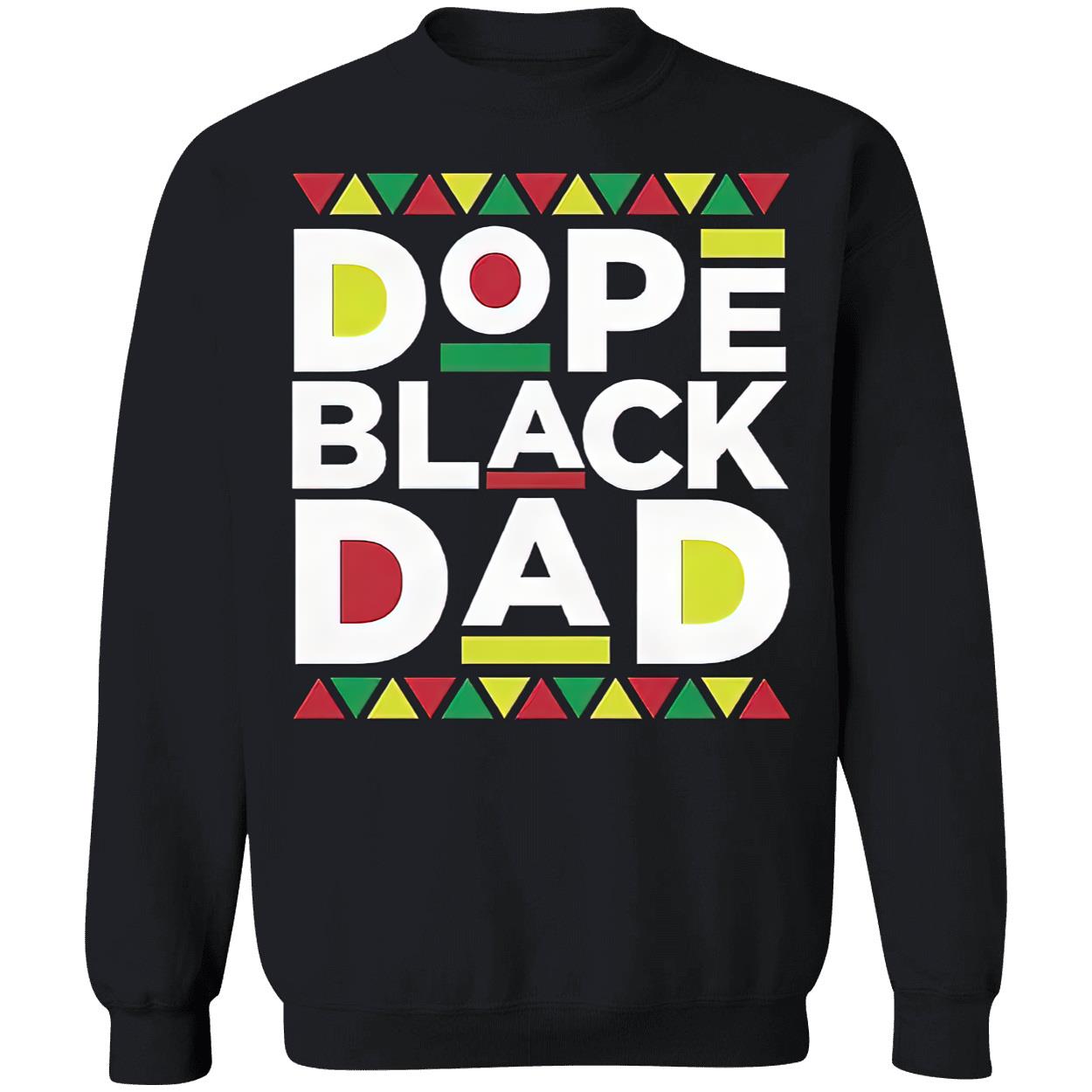 Juneteenth Dope Black Dad Shirt Juneteenth Dope Black Dad Shirt