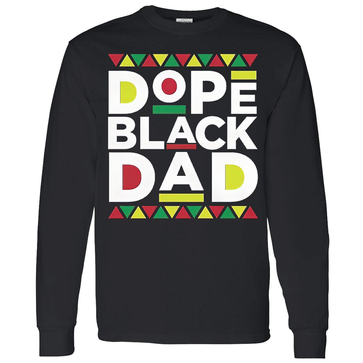 Juneteenth Dope Black Dad Shirt Juneteenth Dope Black Dad Shirt