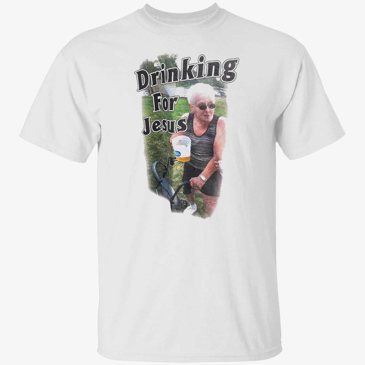 Drinking For Jesus Shirt Drinking For Jesus Shirt