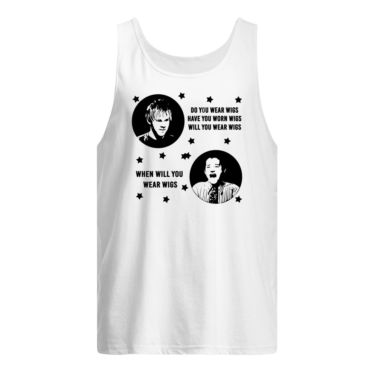 Do You Wear Wigs Have You Worn Wigs Will You Wear Wigs Shirt Do You Wear Wigs Have You Worn Wigs Will You Wear Wigs Shirt