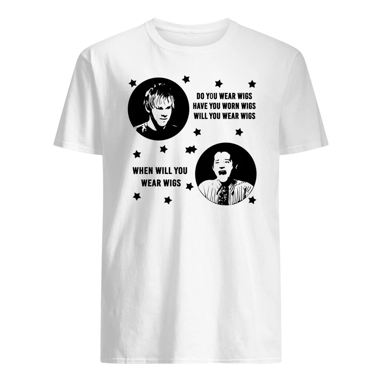 Do You Wear Wigs Have You Worn Wigs Will You Wear Wigs Shirt Do You Wear Wigs Have You Worn Wigs Will You Wear Wigs Shirt