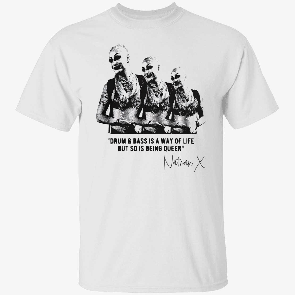 Drum And Bass Is A Way Of Life But So Is Being Queer Shirt Drum And Bass Is A Way Of Life But So Is Being Queer Shirt