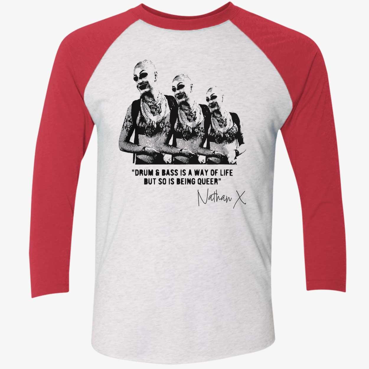 Drum And Bass Is A Way Of Life But So Is Being Queer Shirt Drum And Bass Is A Way Of Life But So Is Being Queer Shirt