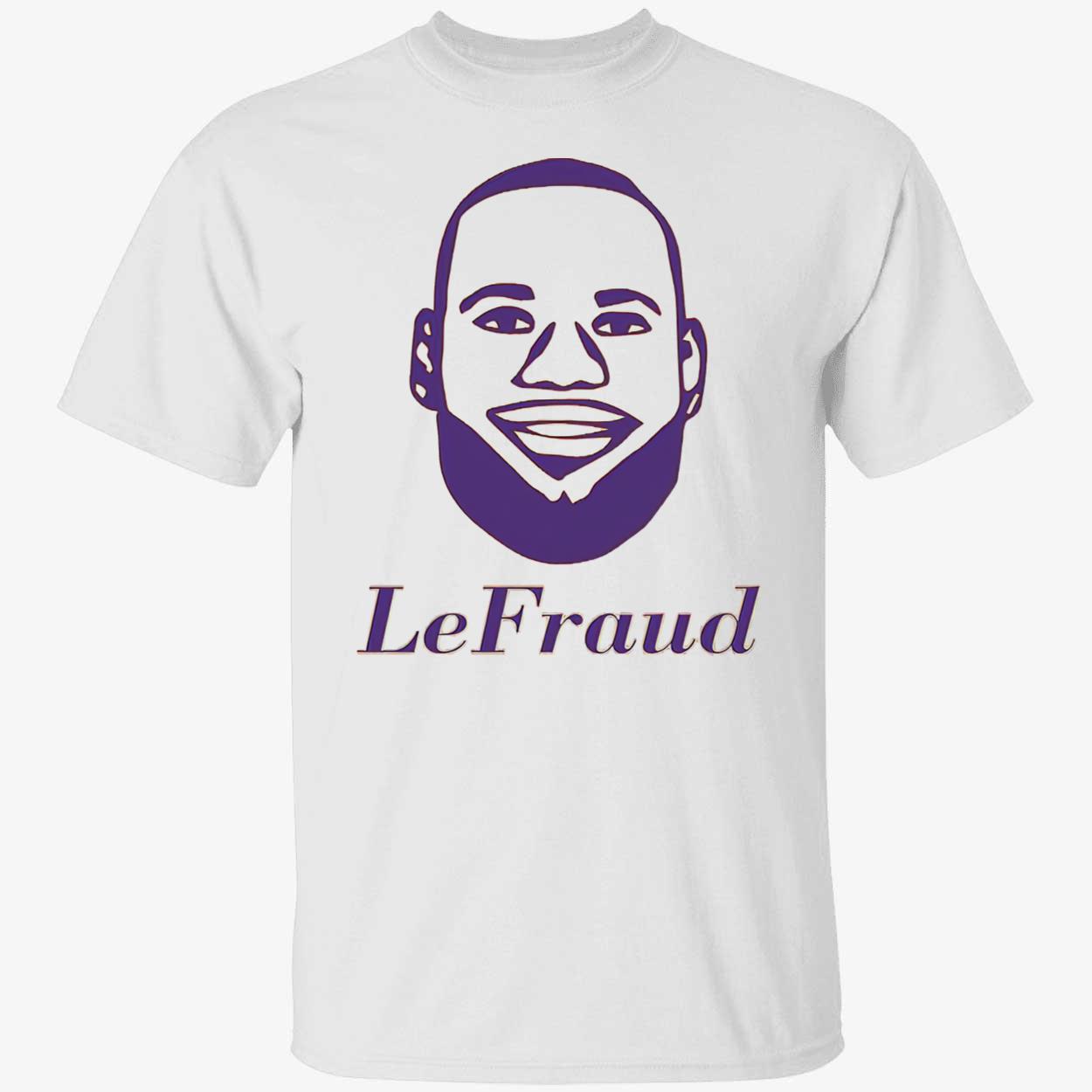 Lebron James Lefraud Shirt