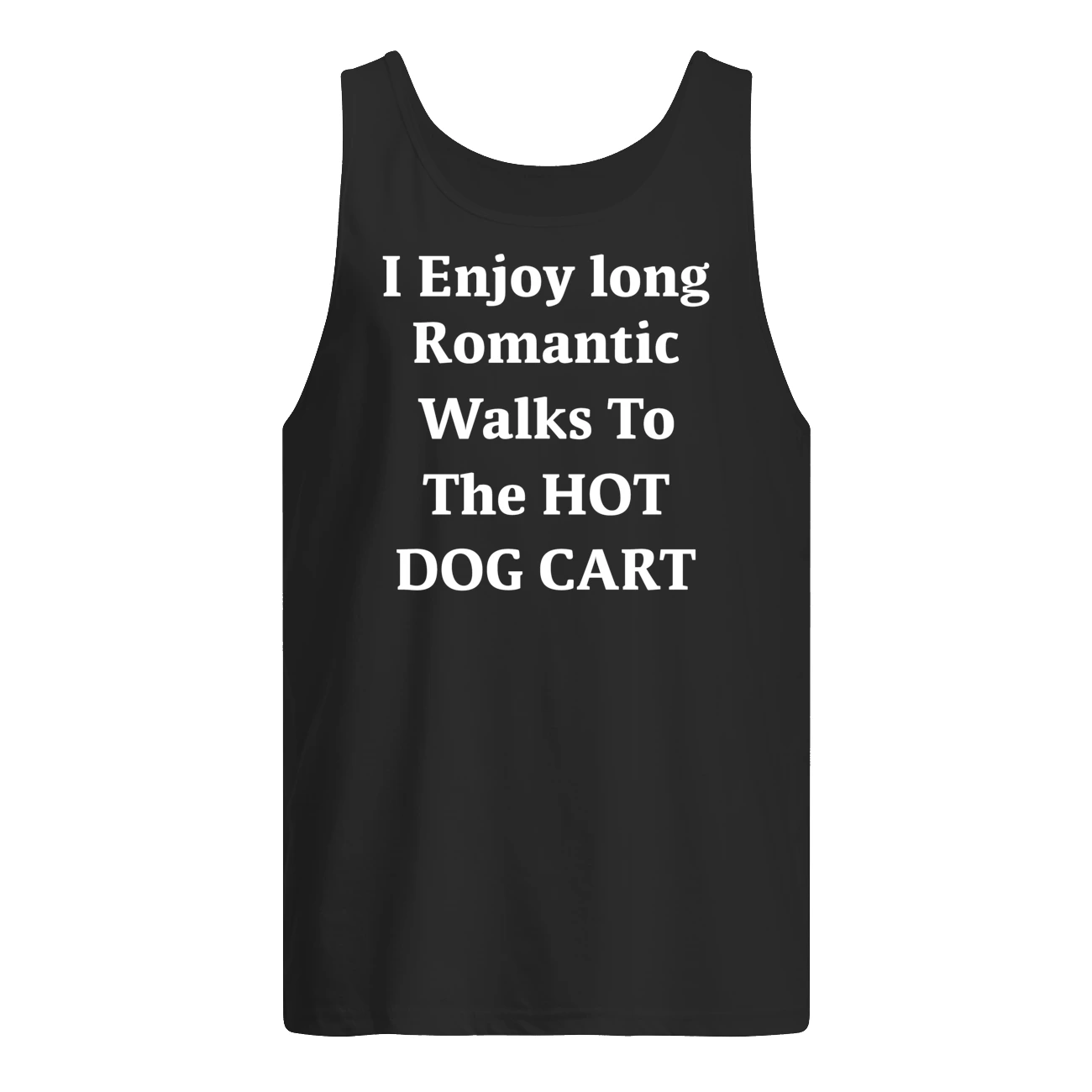 I Enjoy Long Romantic Walks To The Hot Dog Cart Shirt I Enjoy Long Romantic Walks To The Hot Dog Cart Shirt