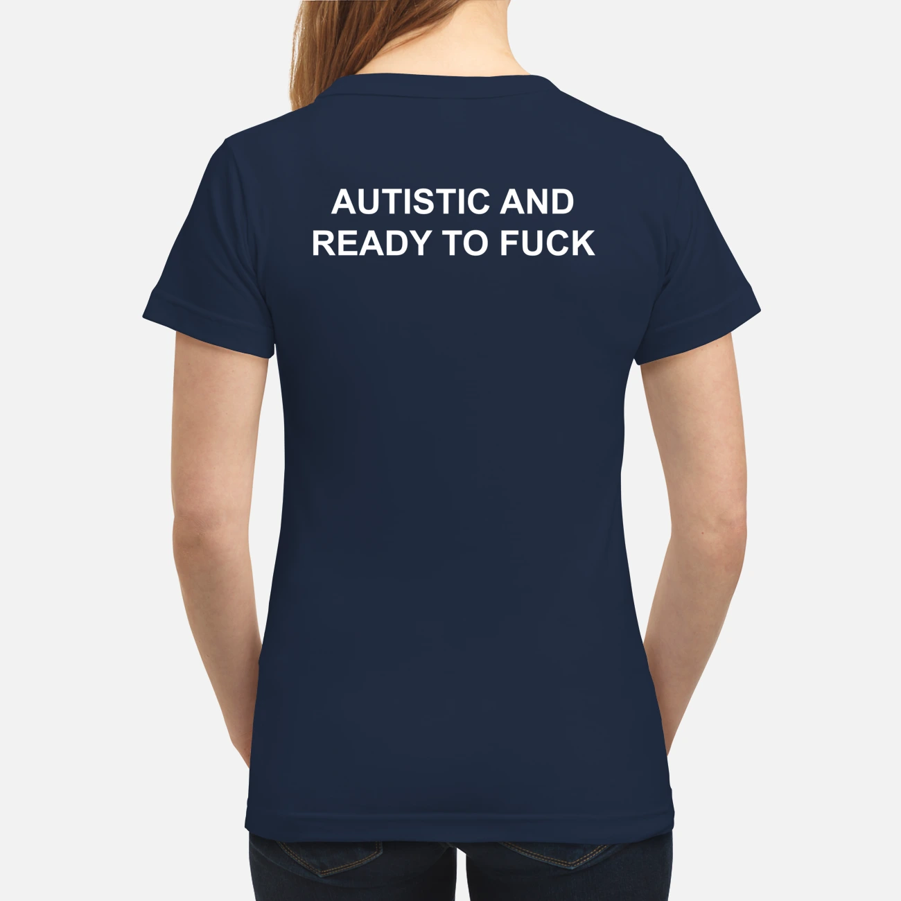 Autistic And Ready To F*Ck Shirt Autistic And Ready To F*Ck Shirt