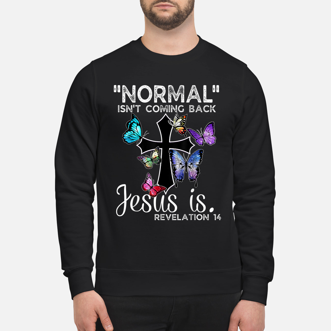 Normal Isn’T Coming Back Jesus Is Revelation Shirt Normal Isn’T Coming Back Jesus Is Revelation Shirt