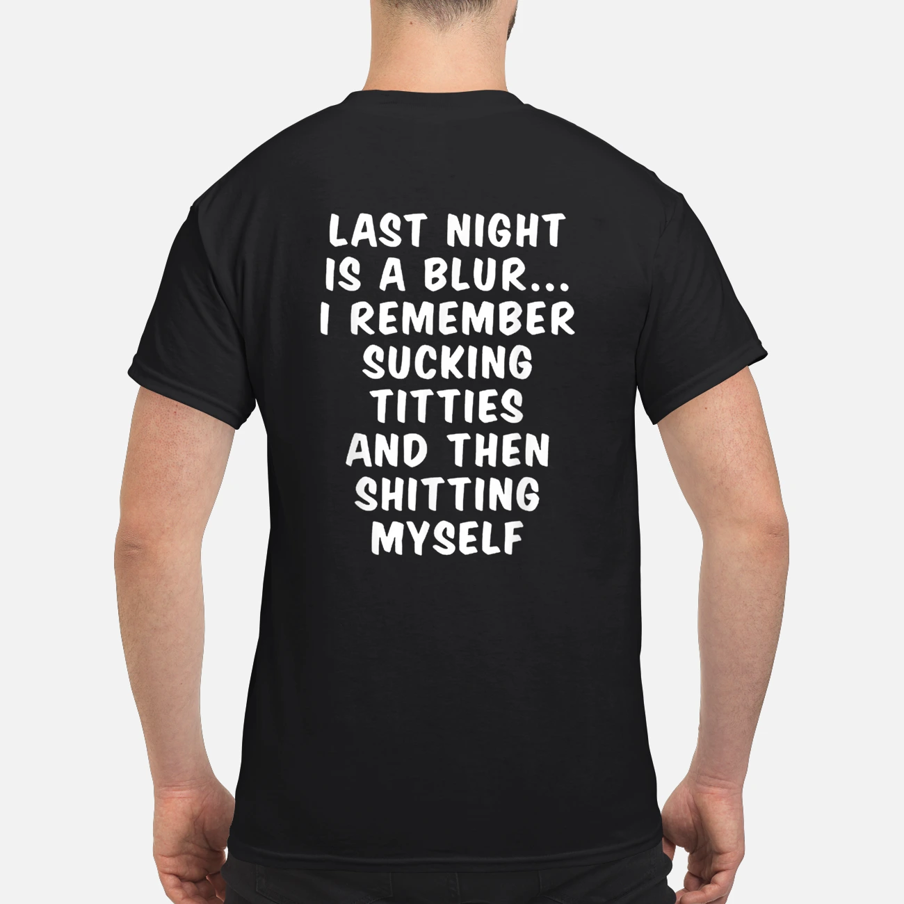 Last Night Is A Blur I Remember S*Cking T*Tties Back Aop Shirt Last Night Is A Blur I Remember S*Cking T*Tties Back Aop Shirt