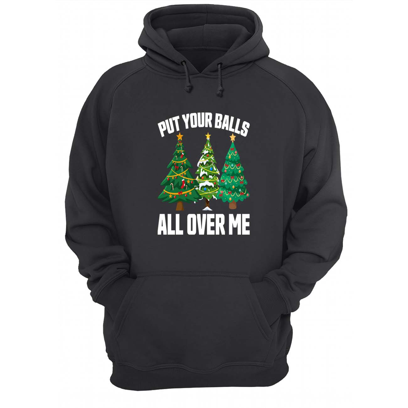 Put Your Balls All Over Me Christmas Sweatshirt Put Your Balls All Over Me Christmas Sweatshirt