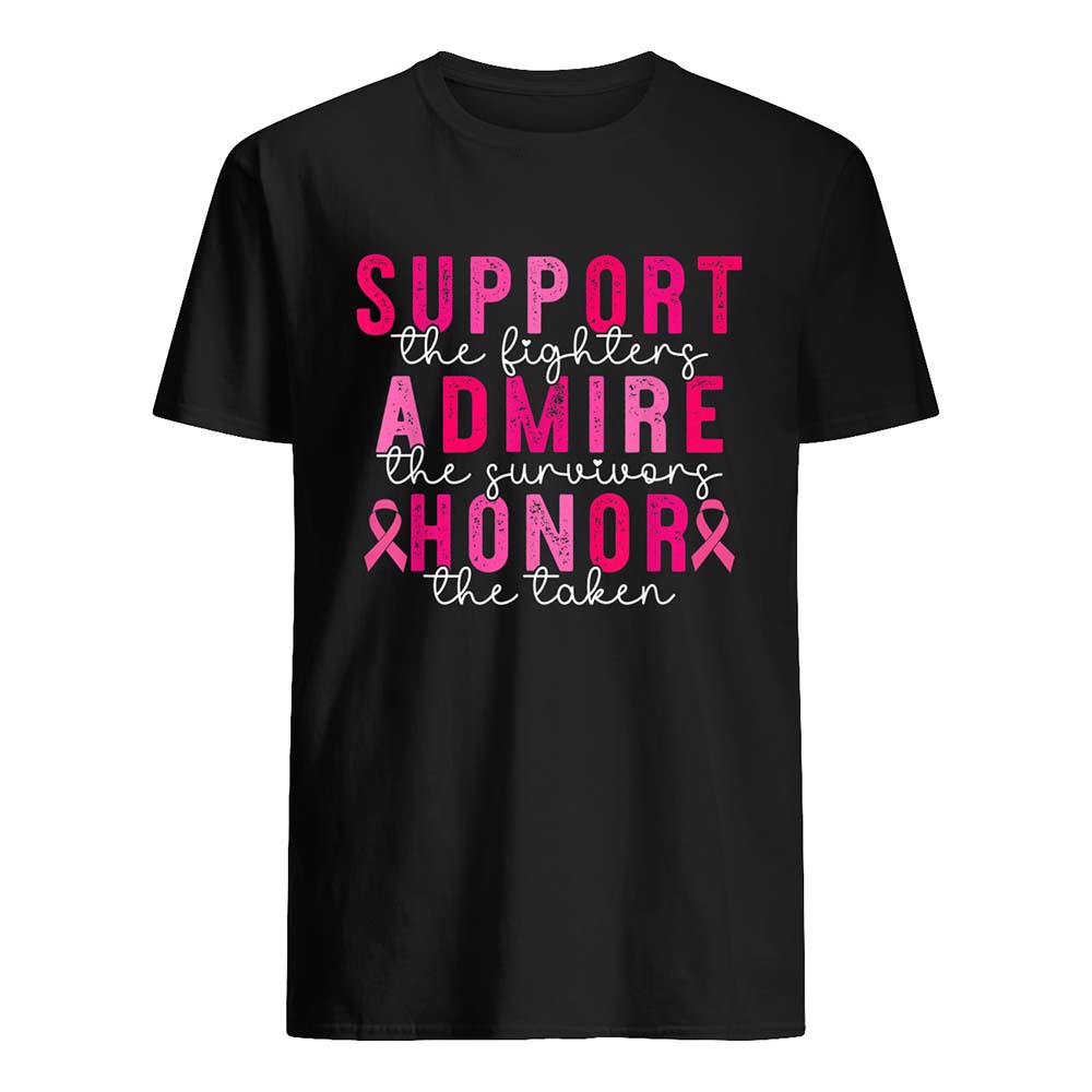 Support The Fighters Admire The Survivors Honor The Taken Shirt Support The Fighters Admire The Survivors Honor The Taken Shirt