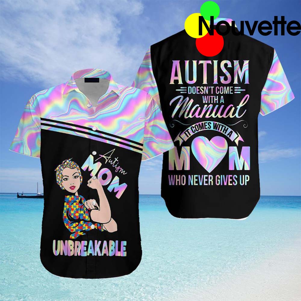 Autism Mom Unbreakable Hawaiian Shirt Autism Mom Unbreakable Hawaiian Shirt
