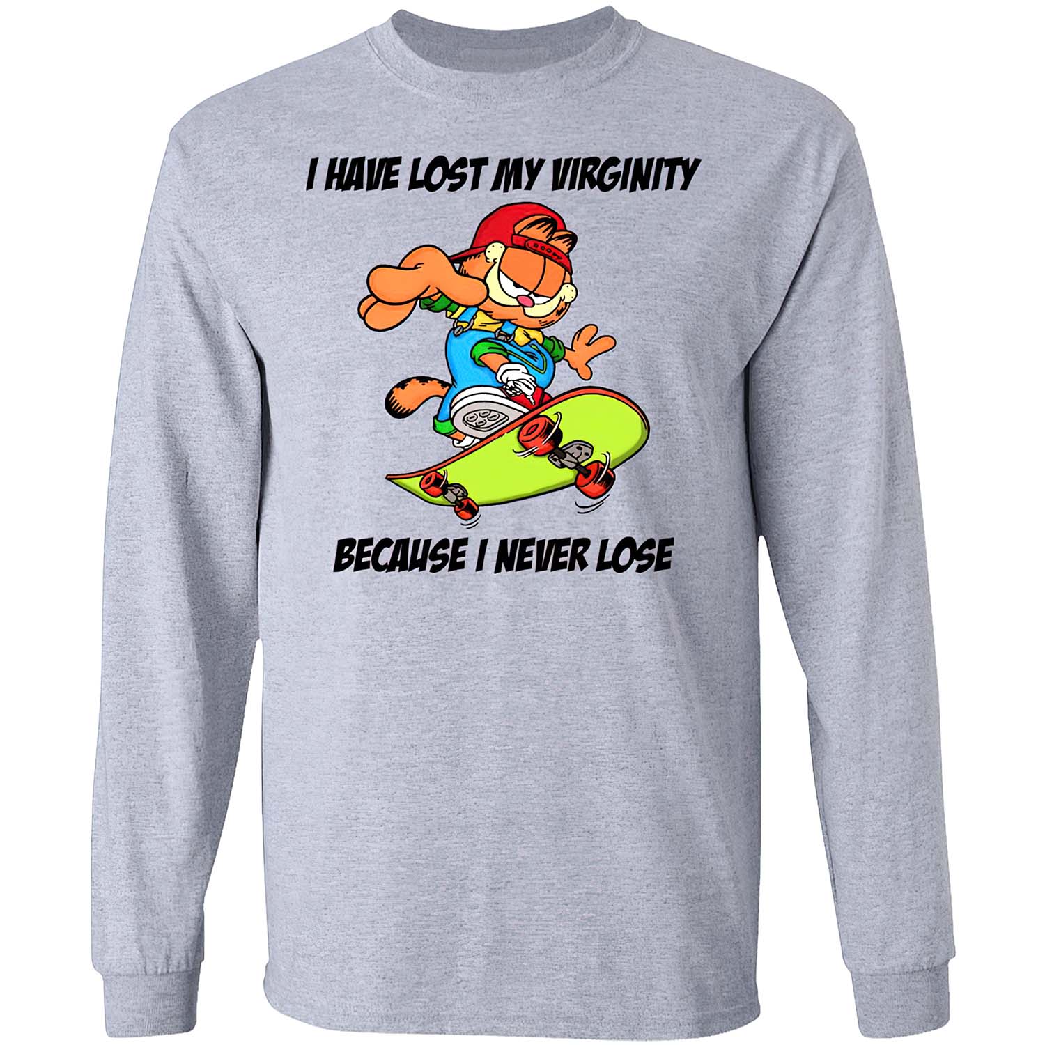 Garfield I Haven’T Lost My Virginity Because I Never Lose T-Shirt Garfield I Haven’T Lost My Virginity Because I Never Lose T-Shirt