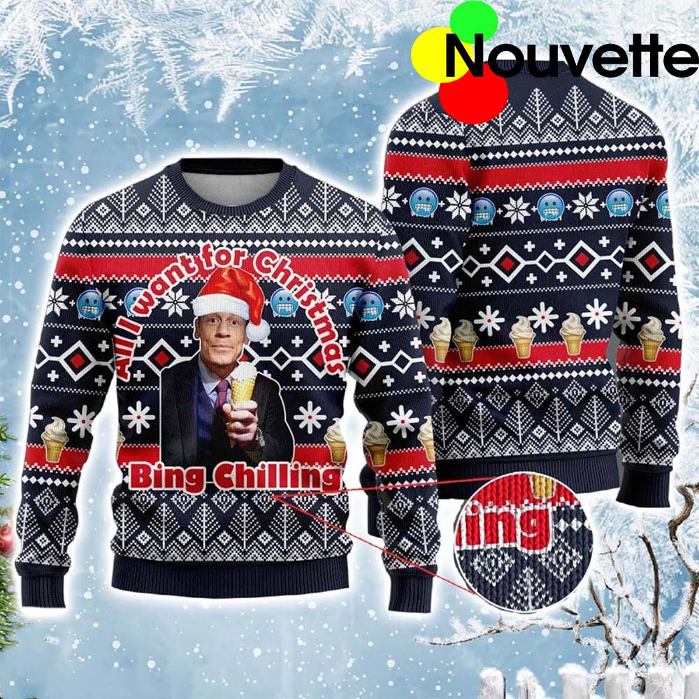 John Cena All I Want For Christmas Is Bing Chilling Christmas Sweater John Cena All I Want For Christmas Is Bing Chilling Christmas Sweater