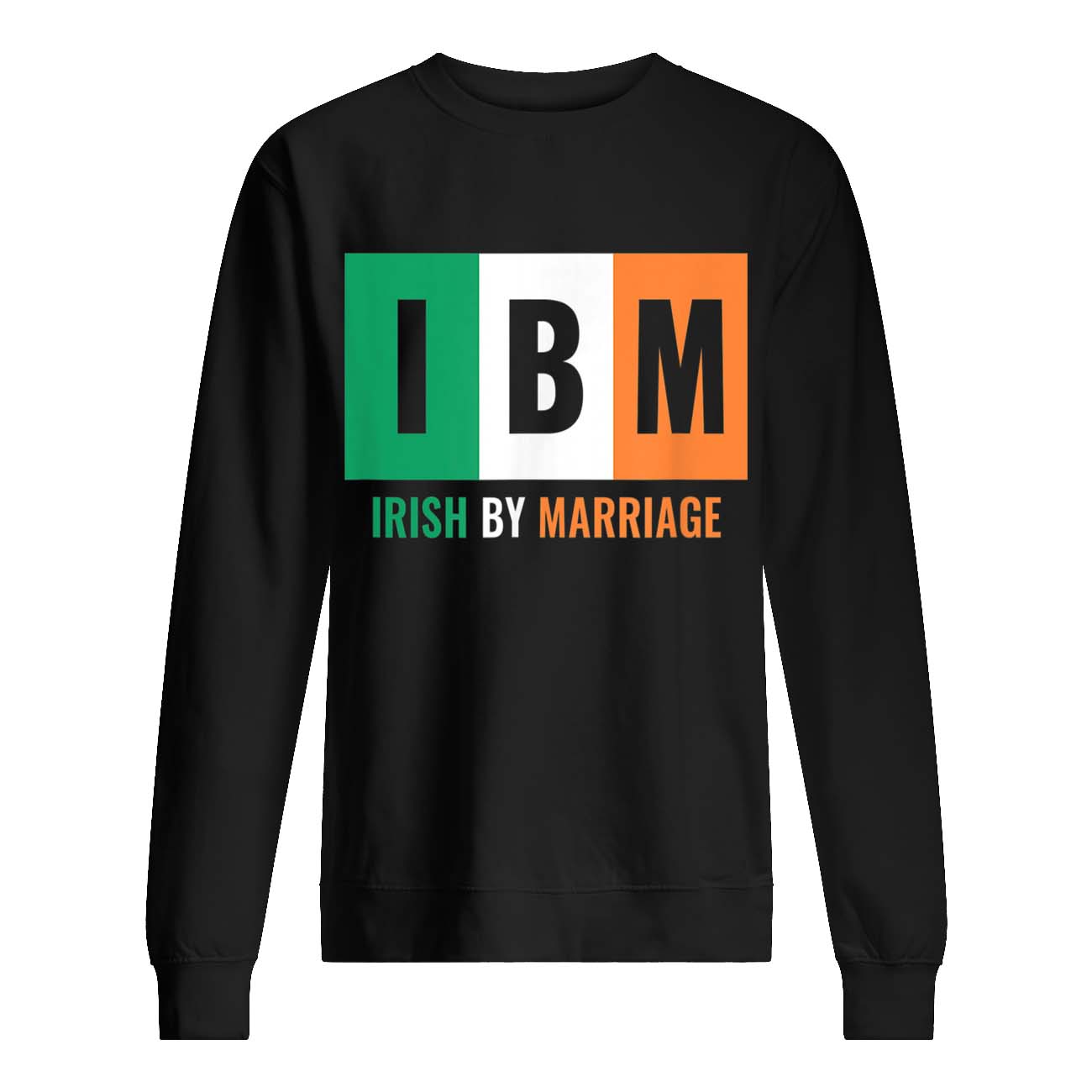 Ibm Irish By Marriage Shirt Ibm Irish By Marriage Shirt