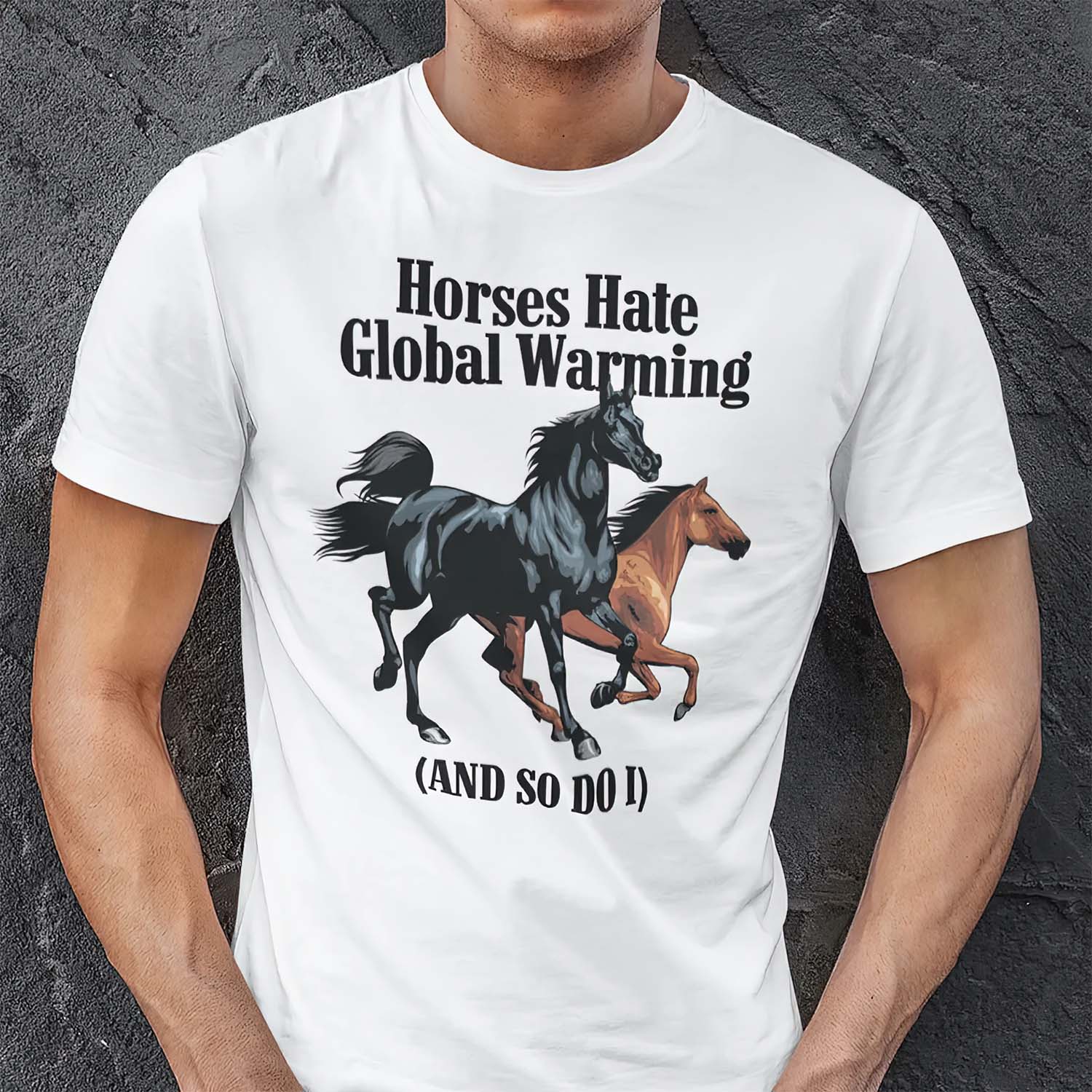 Horses Hate Global Warming And So Do I Shirt Horses Hate Global Warming And So Do I Shirt