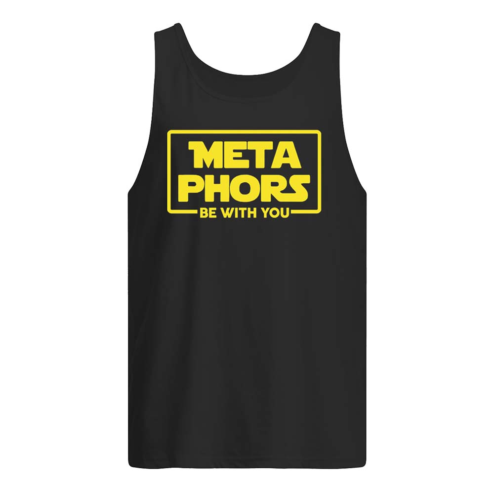 Metaphors Be With You Shirt Metaphors Be With You Shirt