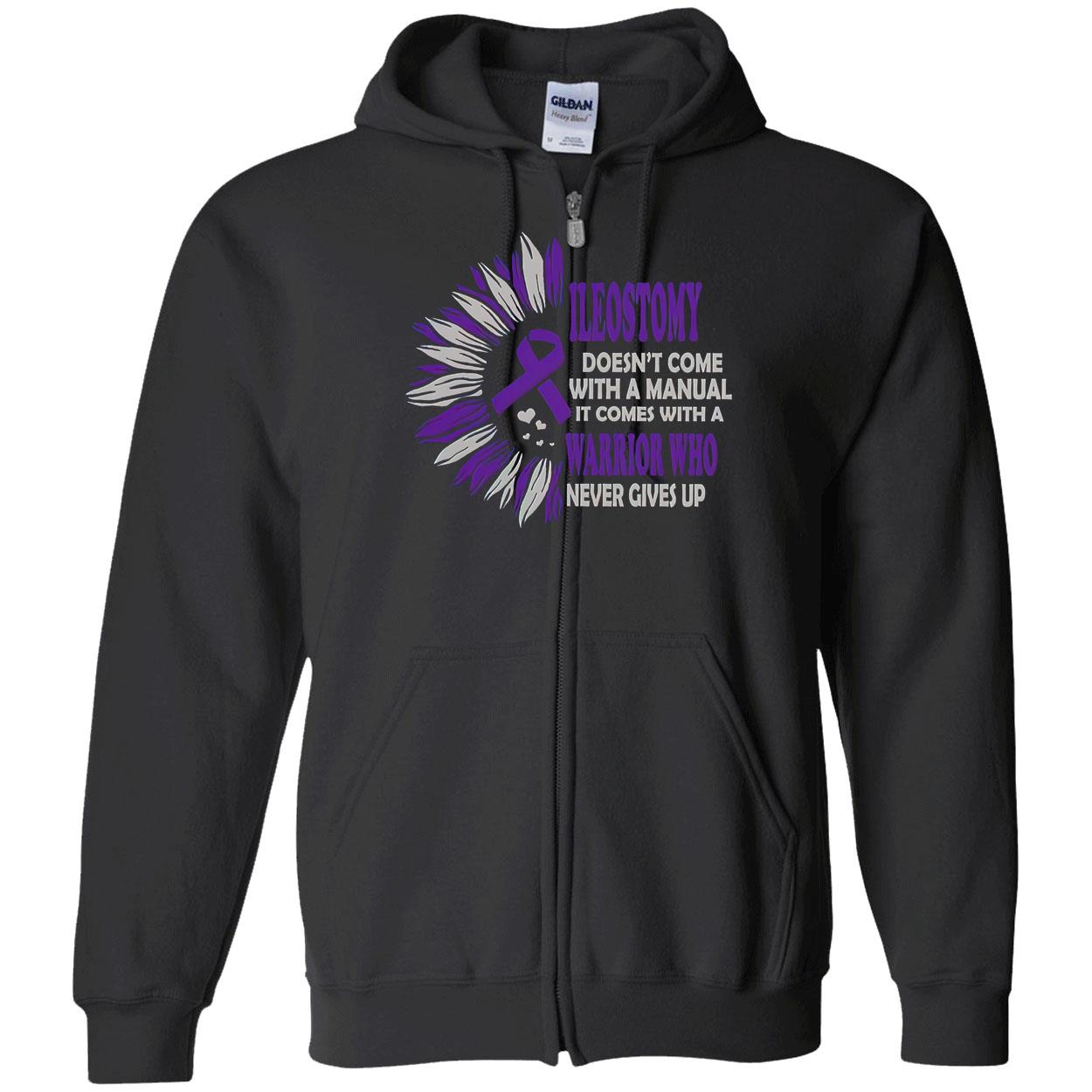 Ileostomy Doesn’T Come With A Manual It Comes With A Warrior Who Never Give Up Shirt Ileostomy Doesn’T Come With A Manual It Comes With A Warrior Who Never Give Up Shirt
