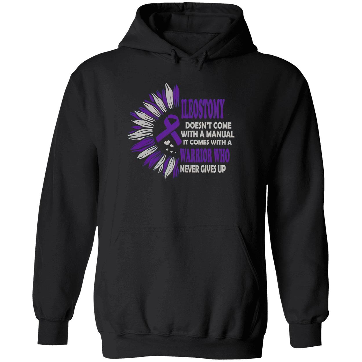 Ileostomy Doesn’T Come With A Manual It Comes With A Warrior Who Never Give Up Shirt Ileostomy Doesn’T Come With A Manual It Comes With A Warrior Who Never Give Up Shirt