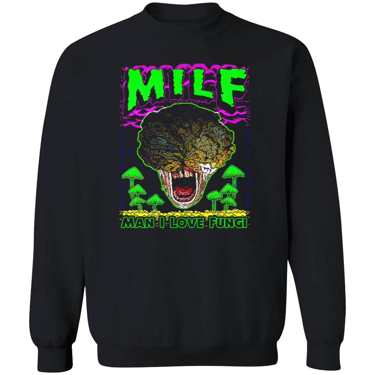 Alien Milf Man I Love Fungi Shirt Alien Milf Man I Love Fungi Shirt
