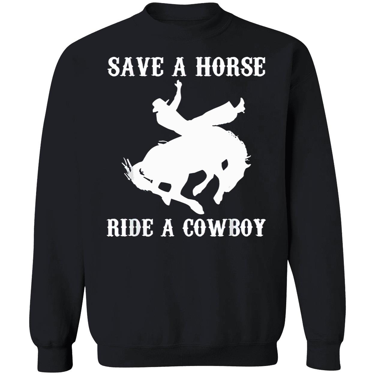 Save A Horse Ride A Cowboy Shirt Save A Horse Ride A Cowboy Shirt