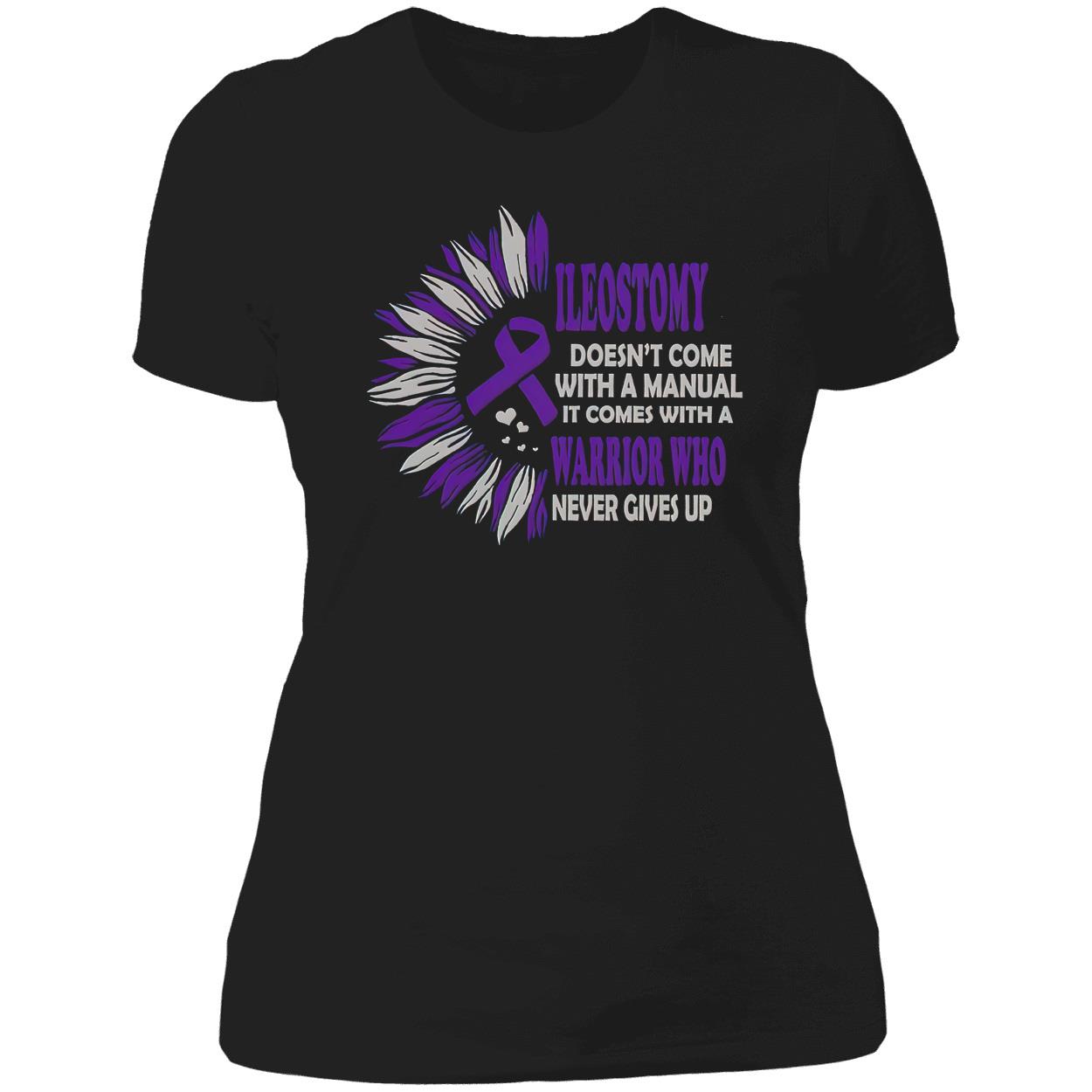 Ileostomy Doesn’T Come With A Manual It Comes With A Warrior Who Never Give Up Shirt Ileostomy Doesn’T Come With A Manual It Comes With A Warrior Who Never Give Up Shirt