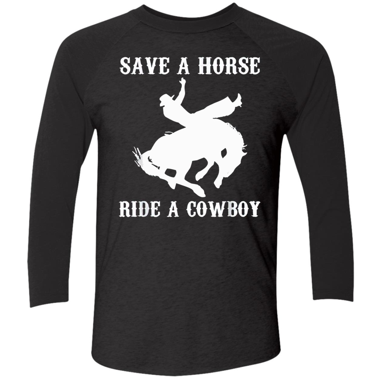 Save A Horse Ride A Cowboy Shirt Save A Horse Ride A Cowboy Shirt