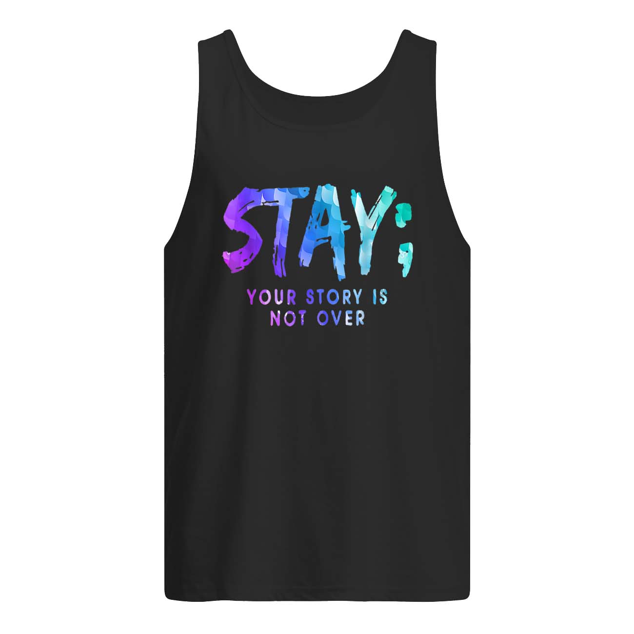 Stay Your Story Is Not Over Shirt Stay Your Story Is Not Over Shirt