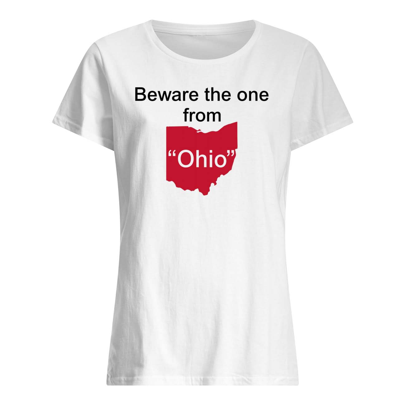 Beware The One From The Ohio Shirt Beware The One From The Ohio Shirt
