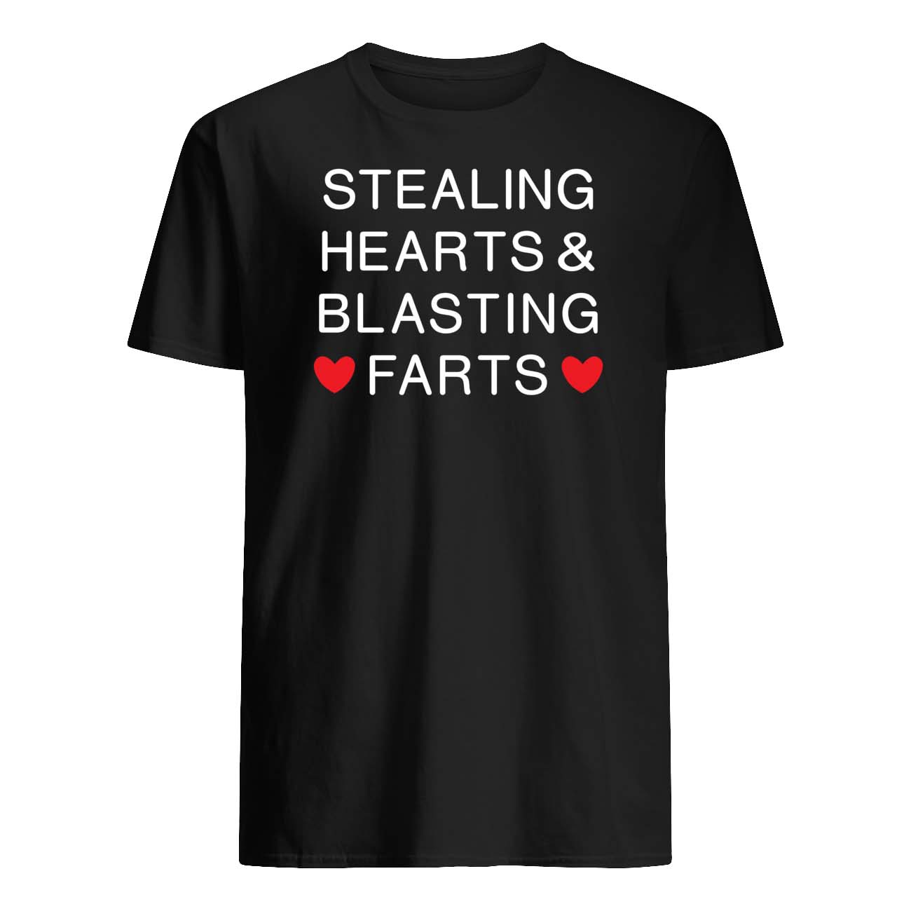 Stealing Hearts And Blasting Farts Shirt Stealing Hearts And Blasting Farts Shirt