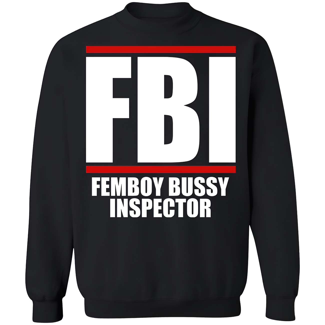 Fbi Femboy Bussy Inspector Shirt Fbi Femboy Bussy Inspector Shirt