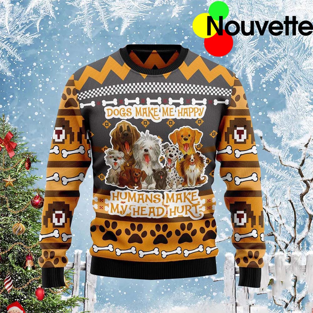 Dogs Make Me Happy Humans Make My Head Hurt Christmas Sweater