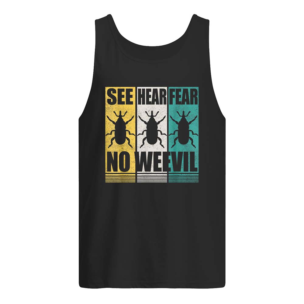 See Hear Fear No Weevil Shirt See Hear Fear No Weevil Shirt