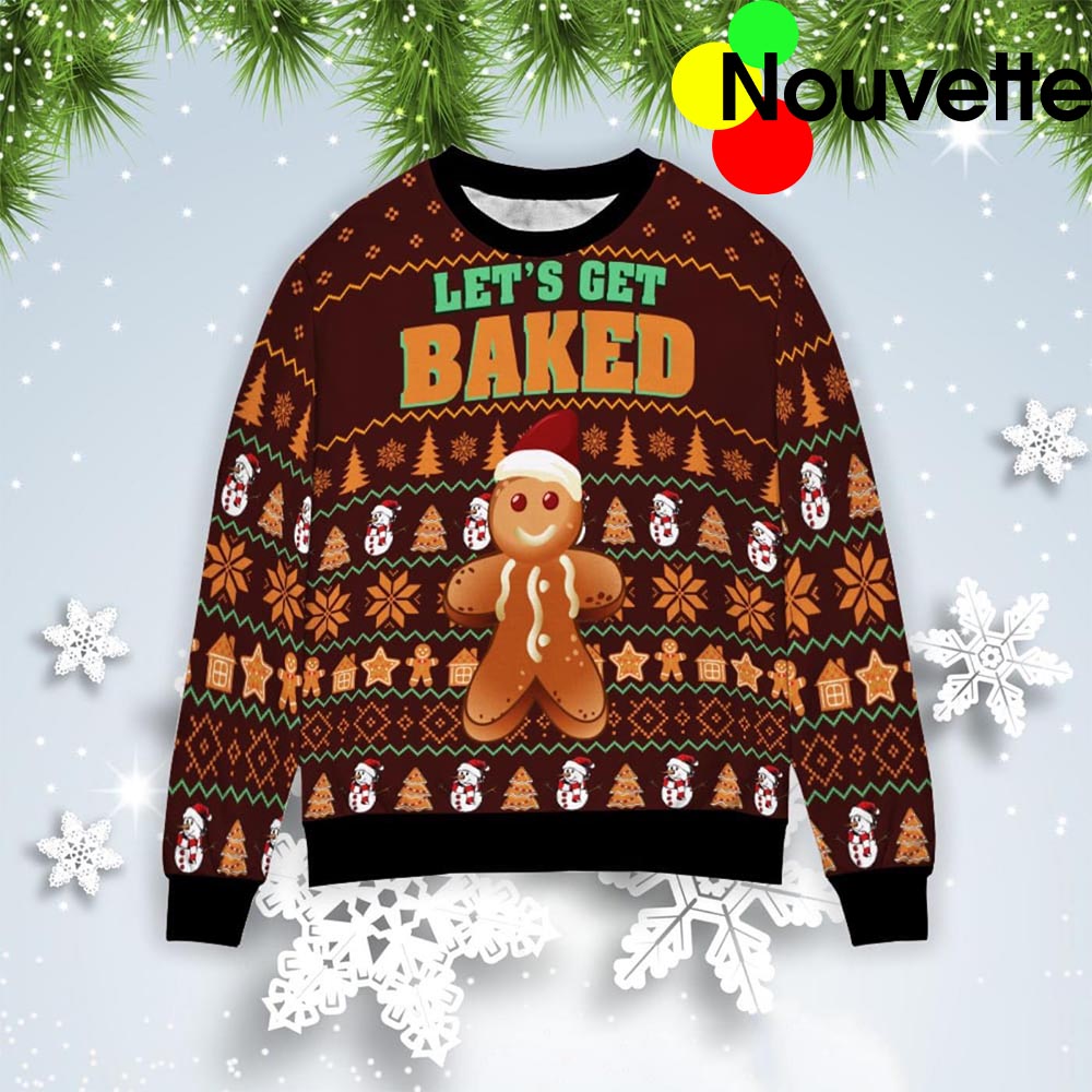 Let’S Get Baked Ugly Christmas Sweater Let’S Get Baked Ugly Christmas Sweater