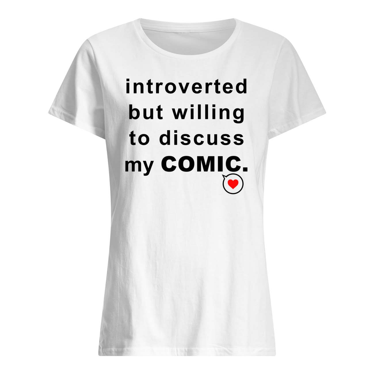 Introverted But Willing To Discuss My Comic Shirt Introverted But Willing To Discuss My Comic Shirt