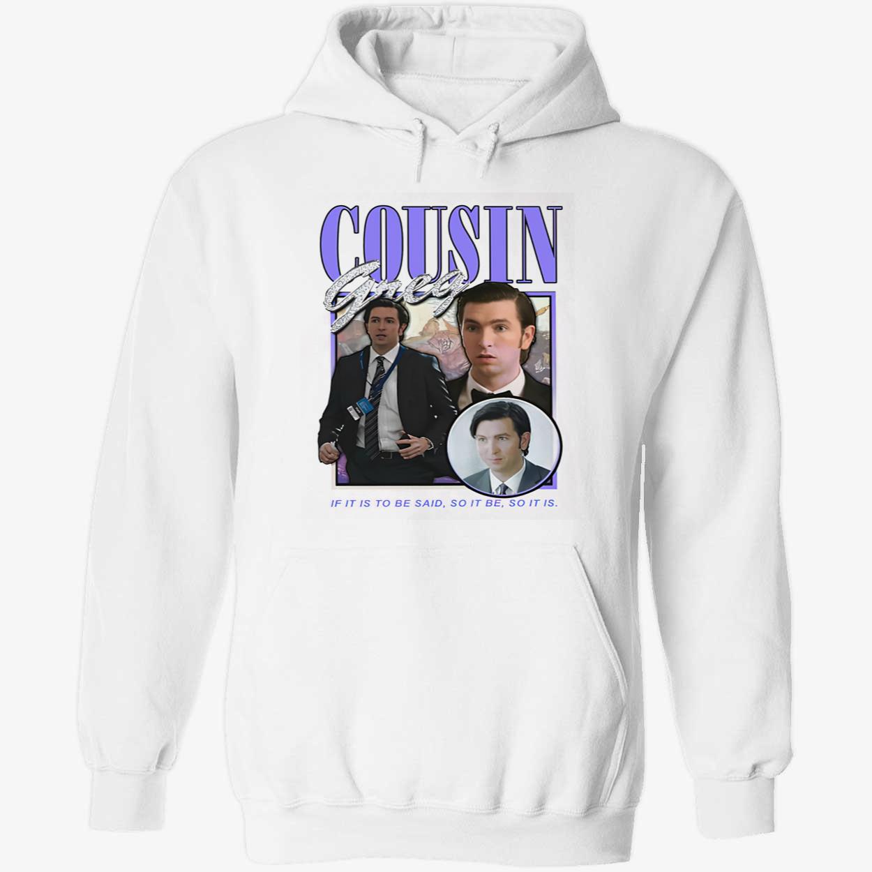 Cousin Greg If It Is To Be Said Shirt Cousin Greg If It Is To Be Said Shirt