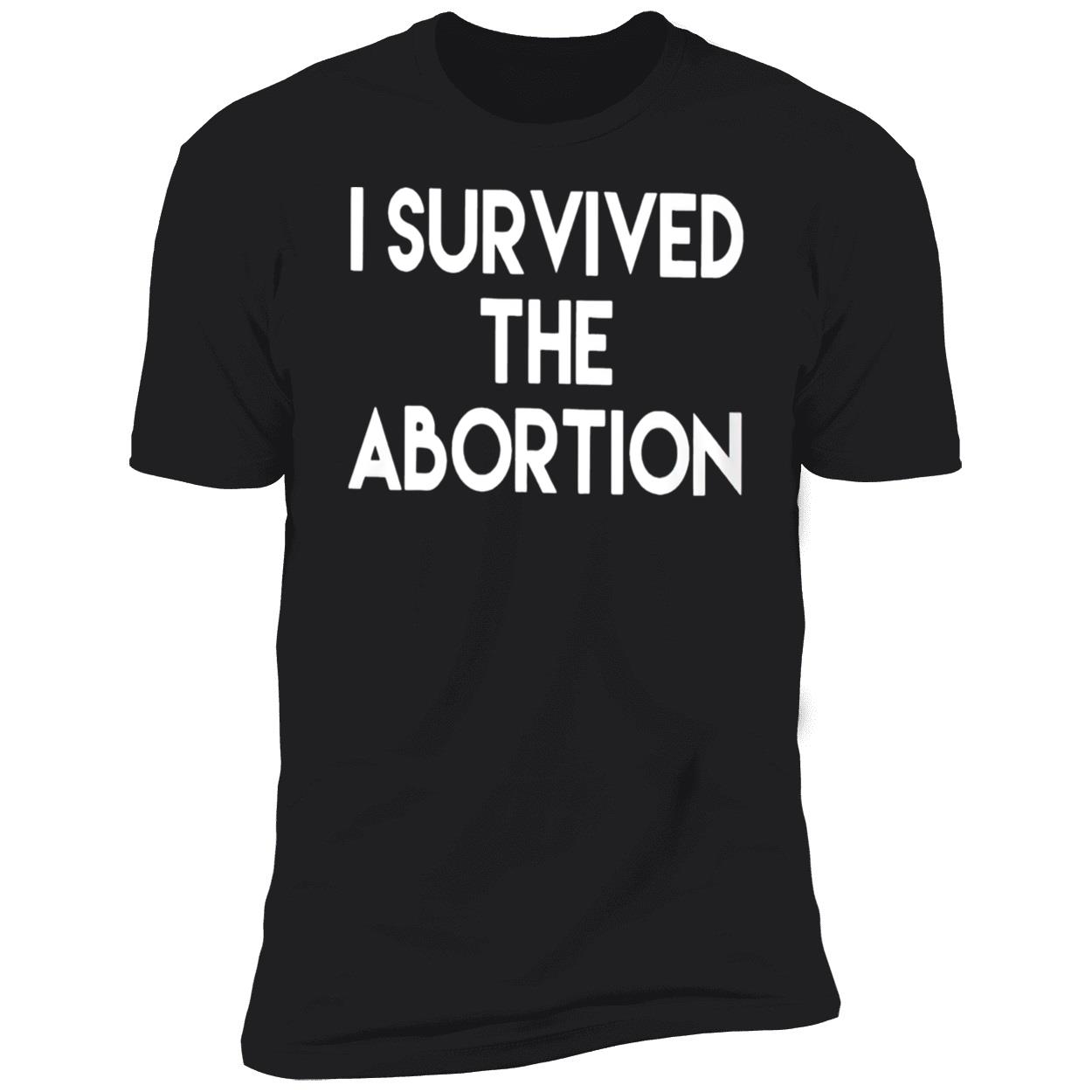 I Survived The Abortion Shirt I Survived The Abortion Shirt