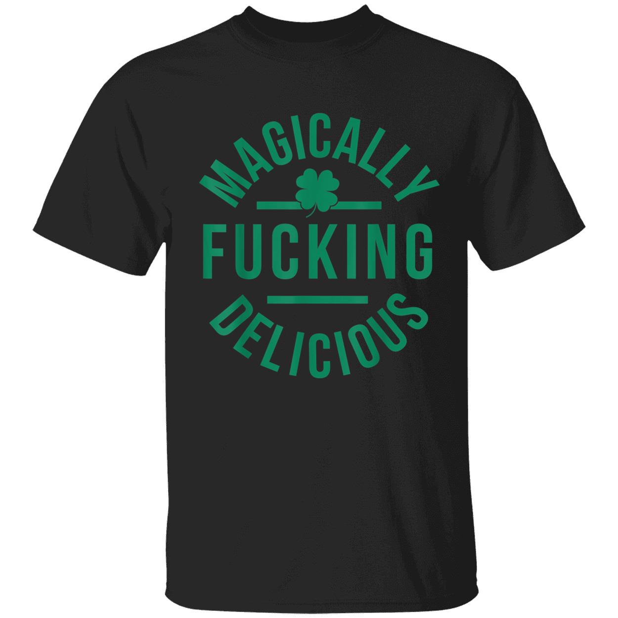 Magically Fucking Delicious Shirt Magically Fucking Delicious Shirt