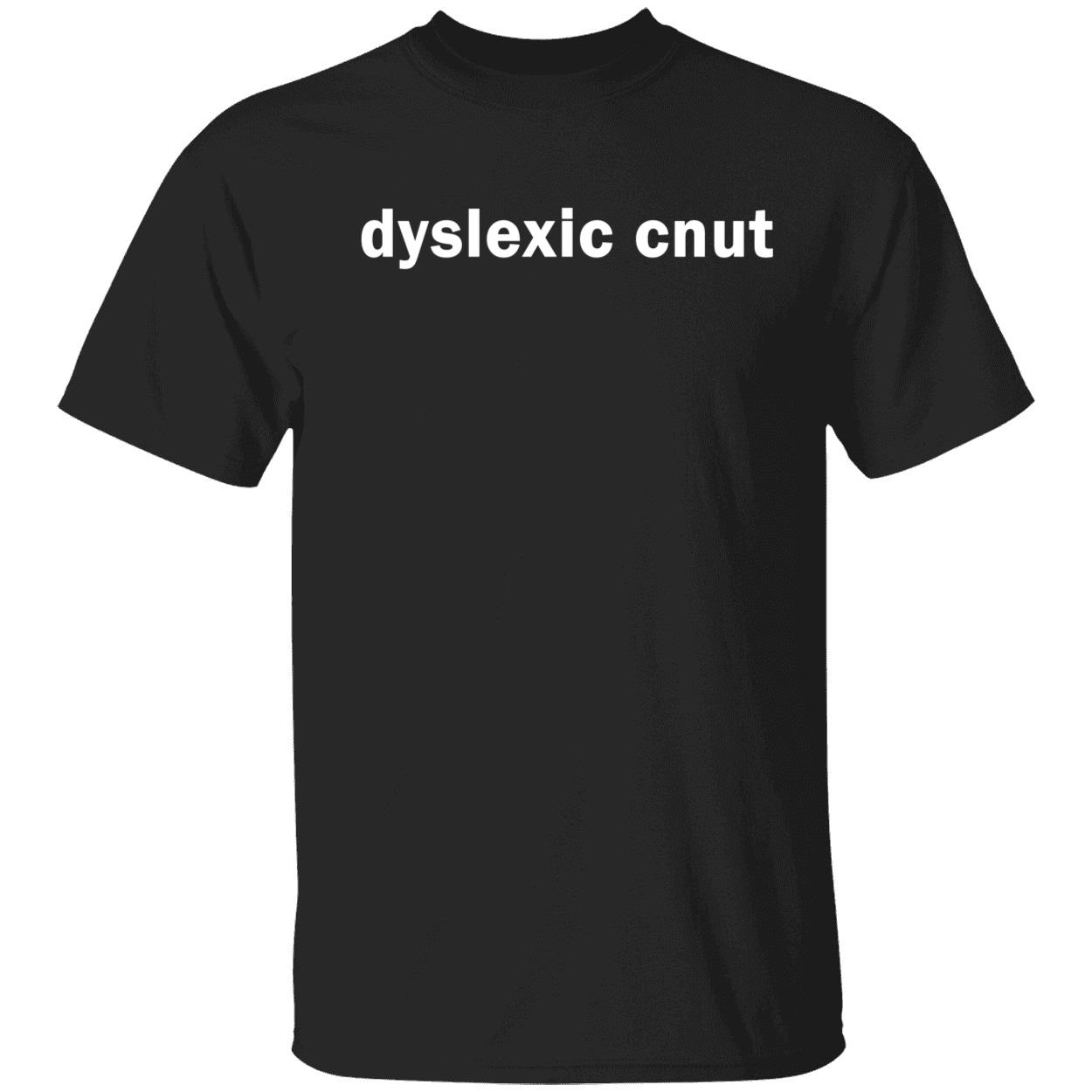 Dyslexic Cnut Shirt Dyslexic Cnut Shirt