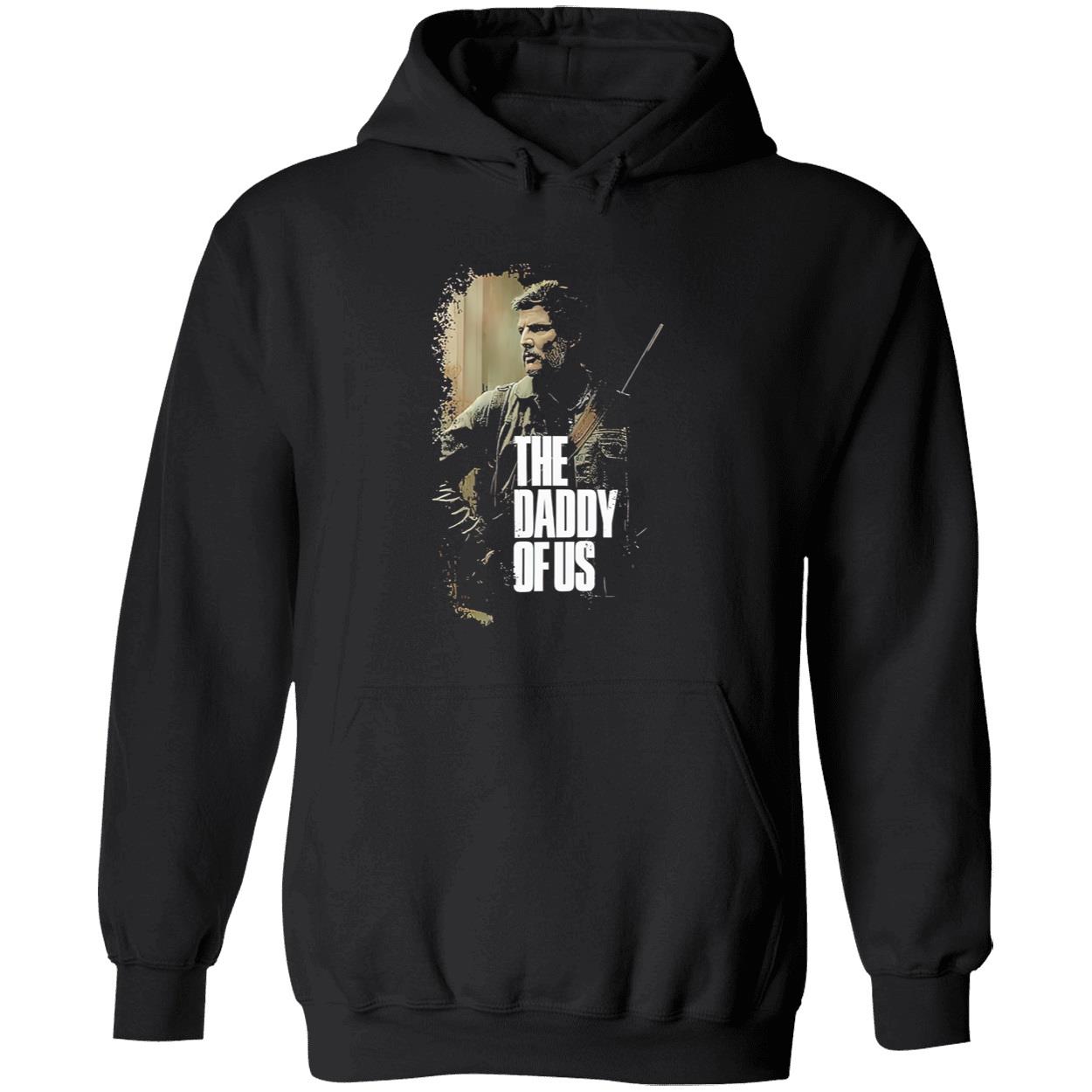 Pedro Pascal The Daddy Of Us Shirt Pedro Pascal The Daddy Of Us Shirt
