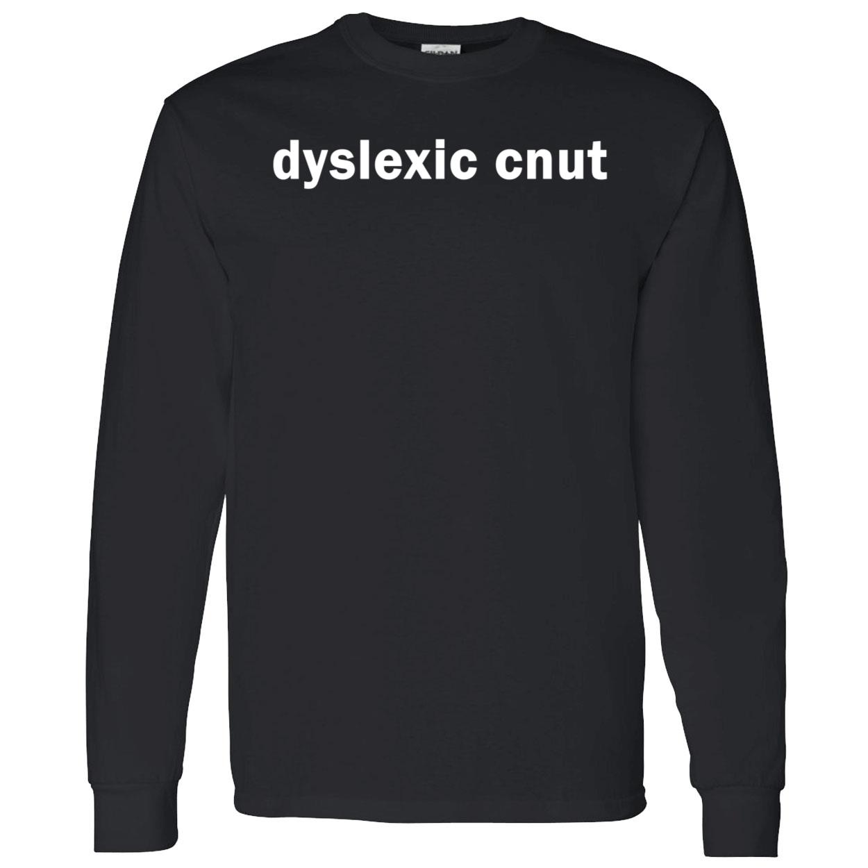 Dyslexic Cnut Shirt Dyslexic Cnut Shirt