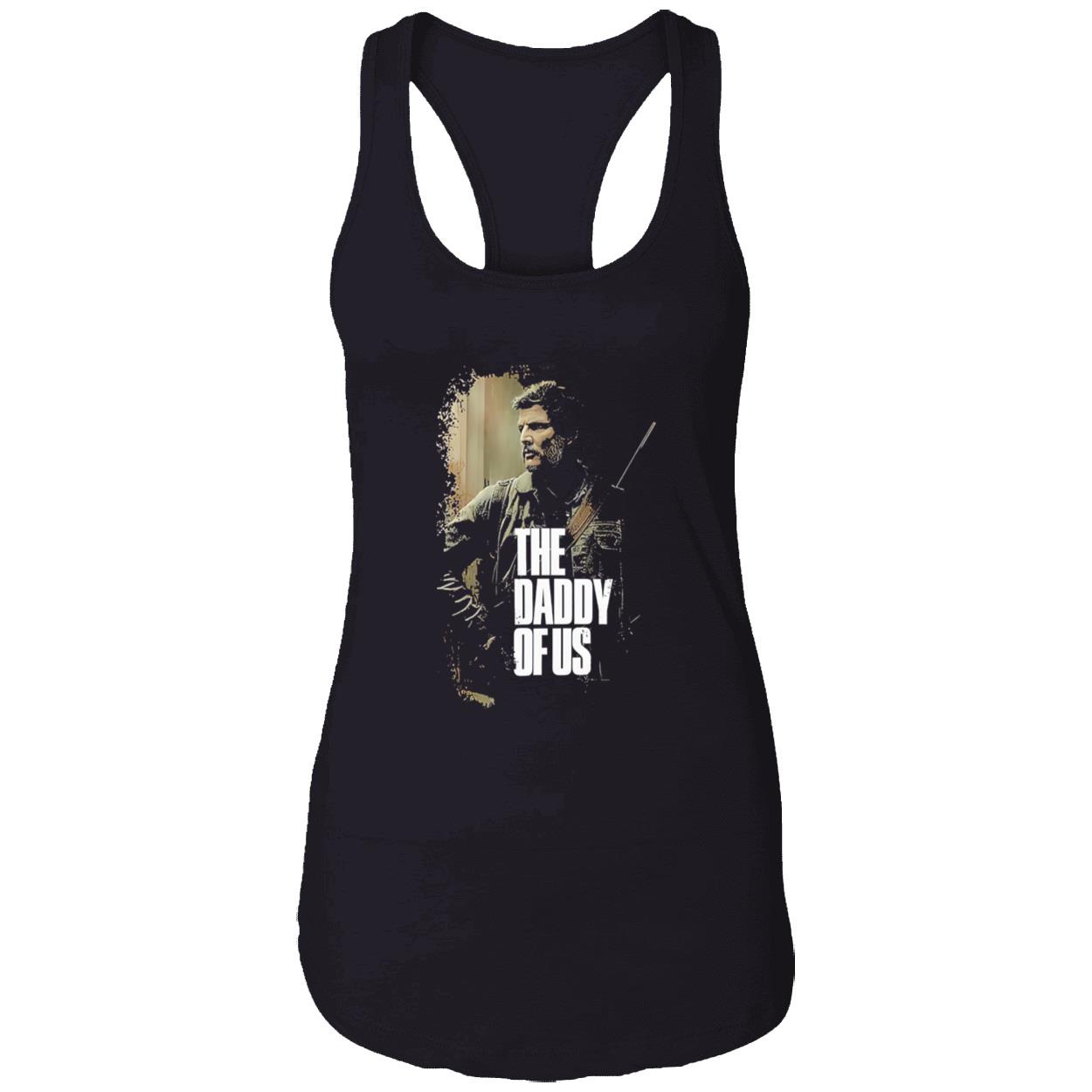 Pedro Pascal The Daddy Of Us Shirt Pedro Pascal The Daddy Of Us Shirt