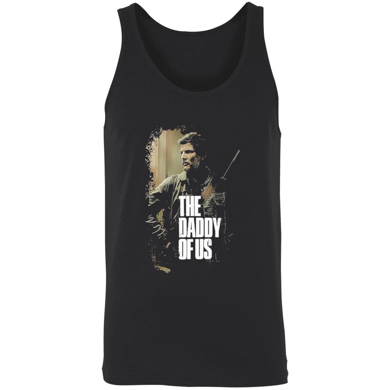 Pedro Pascal The Daddy Of Us Shirt Pedro Pascal The Daddy Of Us Shirt