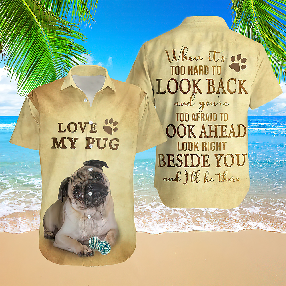 Love My Pug Aloha Hawaiian Shirt Love My Pug Aloha Hawaiian Shirt